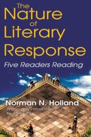 The Nature of Literary Response: Five Readers Reading 1412811384 Book Cover