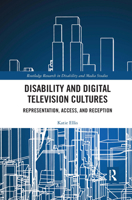 Disability and Digital Television Cultures: Representation, Access, and Reception 1138800066 Book Cover