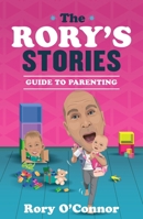 The Rory's Stories Guide to Parenting 1804581658 Book Cover