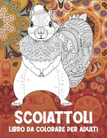 Scoiattoli - Libro da colorare per adulti ??? (Italian Edition) B087SFMBC5 Book Cover