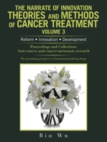 The Narrate of Innovation Theories and Methods of Cancer Treatment Volume 3: Reform ● Innovation ● Development 1665536985 Book Cover