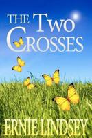The Two Crosses 1469948036 Book Cover