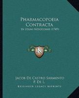 Pharmacopoeia Contracta: In Usum Nosocomii (1749) 1120673259 Book Cover
