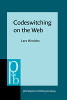 Codeswitching on the Web: English and Jamaican Creole in E-mail Communication (Pragmatics & Beyond, Issn 0922-842x) 9027253900 Book Cover