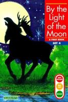 By the Light of the Moon (Get Ready, Get Set, Read!/Set 4) 0812010272 Book Cover