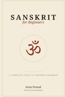 Sanskrit for Beginners: A Complete Guide to Sanskrit Grammar B0H3L5Y5NS Book Cover
