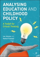 Analysing Education and Childhood Policy : A Toolkit for Critical Thinking 1447374428 Book Cover