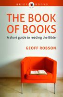 The Book of Books: A short guide to reading the Bible 1922206822 Book Cover