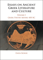 Essays on Ancient Greek Literature and Culture 1107692091 Book Cover