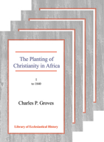 The Planting of Christianity in Africa 0227172876 Book Cover