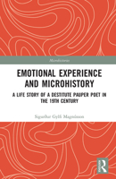 Emotional Experience and Microhistory: A Life Story of a Destitute Pauper Poet in the 19th Century 1032236116 Book Cover