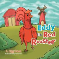 Eddy the Red Rooster 1479727415 Book Cover