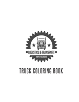 Truck Coloring Book: Truck Gifts for Toddlers, Kids ages 2-4,4-8 or Adult Relaxation Cute Stress Relief Truck Lovers Birthday Coloring Book Made in USA 1702199568 Book Cover