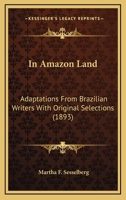 In Amazon Land 0548619956 Book Cover
