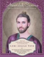 The Ascended Canvas: Divine Portraits & Sacred Wisdom 1880050161 Book Cover