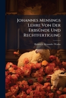 Johannes Mensings Lehre Von Der Erbsunde Und Rechtfertigung: Mit Einer Einleitung Uber Mensings Leben Und Schriften ... 1147250200 Book Cover