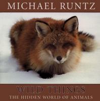 Wild Things: The Hidden World of Animals 1550461400 Book Cover