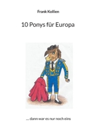10 Ponys für Europa: .... dann war es nur noch eins 3754318659 Book Cover