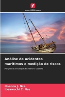 Análise de acidentes marítimos e medição de riscos: Perspetiva da navegação interior e costeira 6206379434 Book Cover