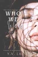 Who We Were: The Torn Omega duet: Book 1 (Collapse of the Premium Designation) B0DQ4MRJPV Book Cover