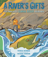 A River's Gifts: The Mighty Elwha River Reborn 1541598709 Book Cover