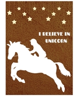 I Believe In Unicorn: Journal and Notebook for cute Girls and kids - Composition Size (8.5x11 inch) With Lined and Blank Pages, Perfect for Journal gift 1673512496 Book Cover