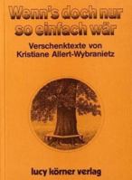Wenn's doch nur so einfach war 3922028098 Book Cover