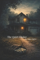 The Quiet Choice B0GTLZBXW9 Book Cover