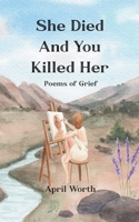 She Died and You Killed Her 9369548874 Book Cover