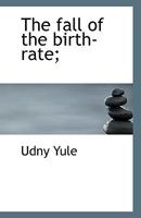 The fall of the birth-rate; 0530673231 Book Cover