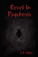 Revel In Psychosis 143032077X Book Cover