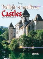 Twilight of Medieval Castles: Volume 2 2352500699 Book Cover