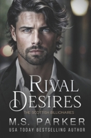 Rival Desires (The Scottish Billionaires) B0CVXK16VW Book Cover