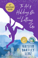 Art of Holding on and Letting Go 1966883110 Book Cover