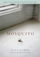 Mosquito: Poems (A Tin House New Voice) 0977312747 Book Cover