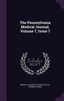 The Pennsylvania Medical Journal, Volume 7, Issue 7... 1346939667 Book Cover