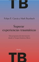 Superar experiencias traumáticas 8425448050 Book Cover