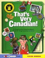 That's Very Canadian!: An Exceptionally Interesting Report About All Things Canadian, by Rachel 1897066058 Book Cover