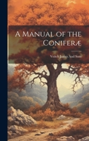 A Manual of the Coniferæ 1021644153 Book Cover