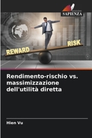 Rendimento-rischio vs. massimizzazione dell'utilità diretta (Italian Edition) 6209320945 Book Cover