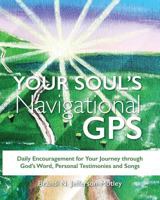 Your Soul's Navigational GPS 099783322X Book Cover
