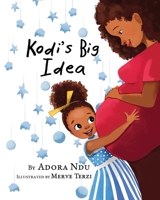 Kodi's Big Idea 0692181741 Book Cover