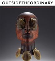 Outside the Ordinary: Contemporary Art in Glass, Wood, and Ceramics from the Wolf Collection 0821418610 Book Cover