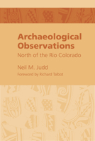 Archaeological Observations North of the Rio Colorado 1607810220 Book Cover