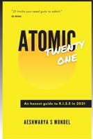 Atomic Twenty One: An honest guide too R.I.S.E in 2021 B08VCGRQNZ Book Cover