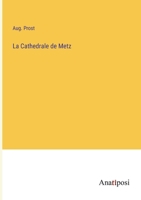 La Cathedrale de Metz (French Edition) 3382735105 Book Cover