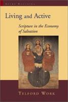 Living and Active: Scripture in the Economy of Salvation (Sacra Doctrina: Christian Theology for a Postmodern Age) 0802833454 Book Cover