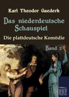 Das Niederdeutsche Schauspiel 3867416117 Book Cover