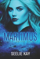 Martimus (Feisty Lawyers Book 5) 1487429703 Book Cover