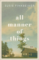 All Manner of Things (Library Edition) 0800735692 Book Cover